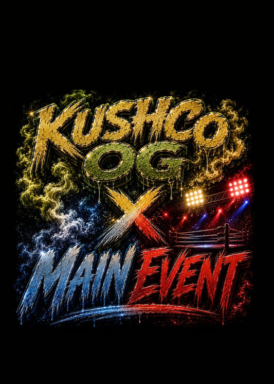 KUSHCO OG X MAIN EVENT